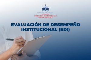 Supérate avanza en la implementación y ejecución de la Evaluación de Desempeño Institucional